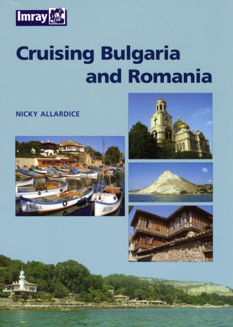 Bulgaria and Romania Cruising Guide