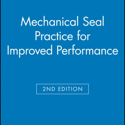 Mechanical Seal Practice for Improved Performance