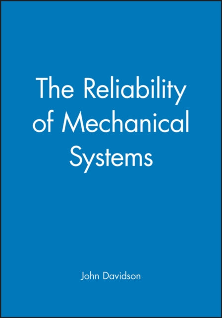 The Reliability of Mechanical Systems