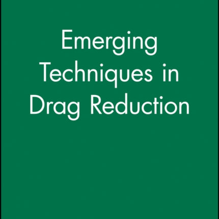 Emerging Techniques in Drag Reduction