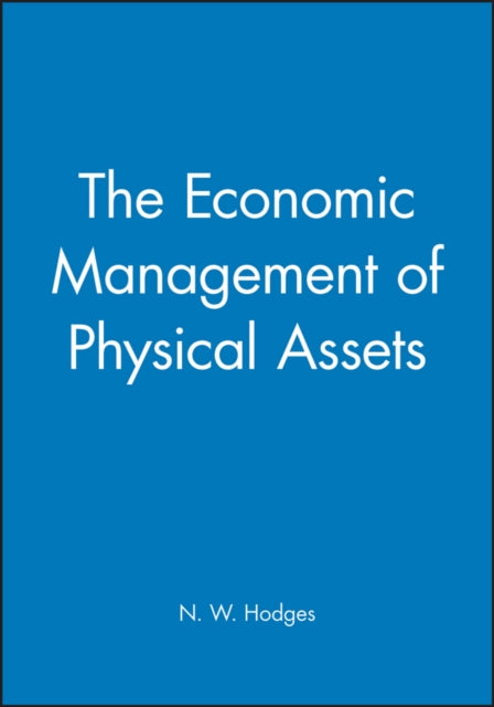 Economic Management of Physical Assets