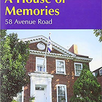 A House of Memories: 58 Avenue Road