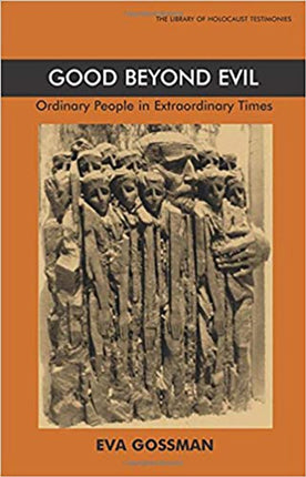 Good Beyond Evil Library of Holocaust Testimonies
