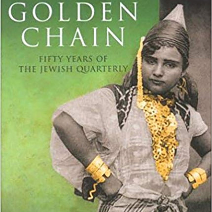 The Golden Chain: Fifty Years of The Jewish Quarterly