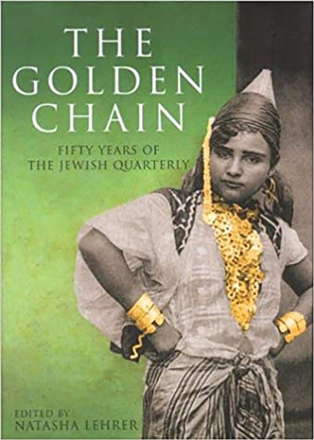 The Golden Chain: Fifty Years of The Jewish Quarterly