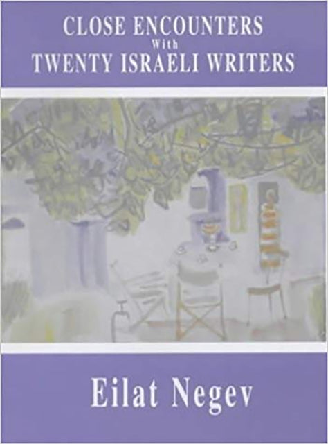 Close Encounters with Twenty Israeli Writers