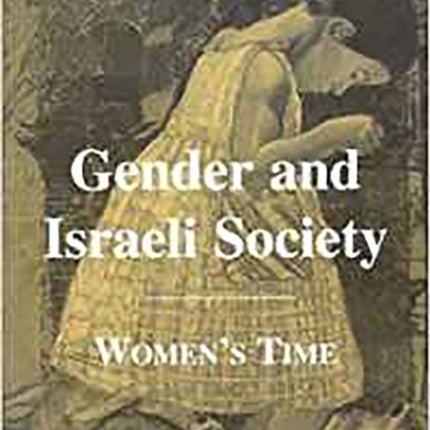 Gender and Israeli Society: Women's Time