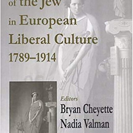 Image of the Jew in European Liberal Culture 1789-1914