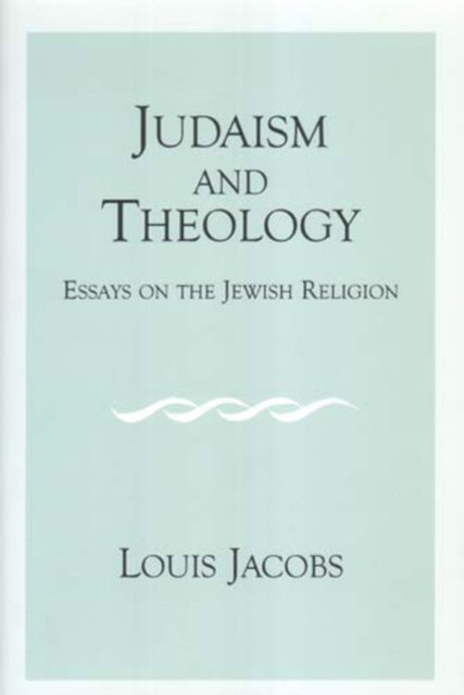 Judaism and Theology: Essays on the Jewish Religion