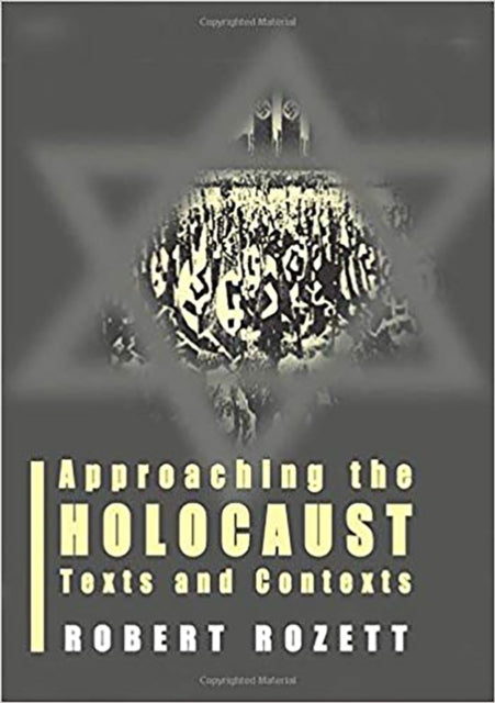 Approaching the Holocaust: Texts and Contexts