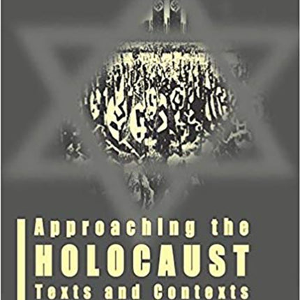 Approaching the Holocaust: Texts and Contexts