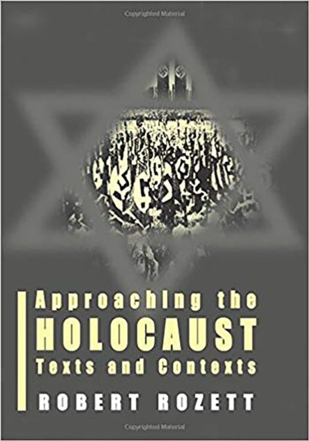 Approaching the Holocaust: Texts and Contexts