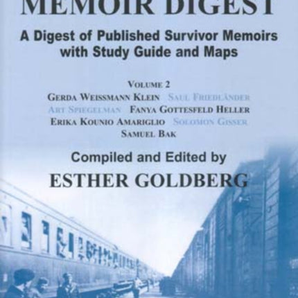 Holocaust Memoir Digest Volume 2: A Digest of Published Survivor Memoirs with Study Guide and Maps