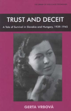Trust and Deceit A Tale of Survival in Slovakia