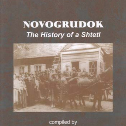 Novogrudok The History of a Shtetl