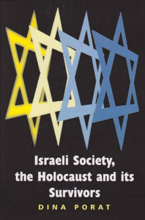Israeli Society the Holocaust and Its Survivors