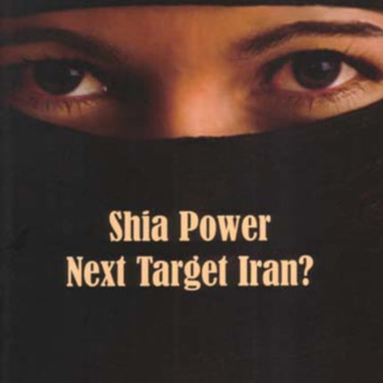 Shia Power: Next Target Iran?