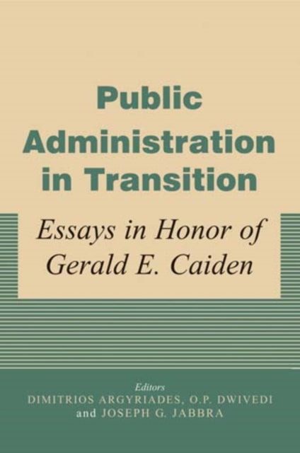 Public Administration in Transition: Essays in Honor of Gerald E. Caiden