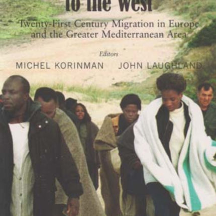 The Long March to the West: Twenty-First Century Migration in Europe and the Greater Mediterranean Area