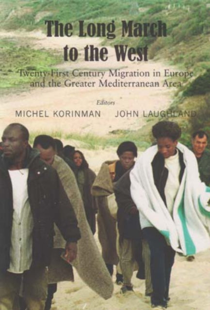 The Long March to the West: Twenty-First Century Migration in Europe and the Greater Mediterranean Area