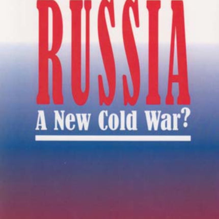 Russia: A New Cold War?