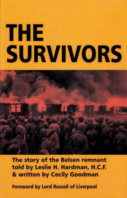 The Survivors The Story of the Belsen Remnant