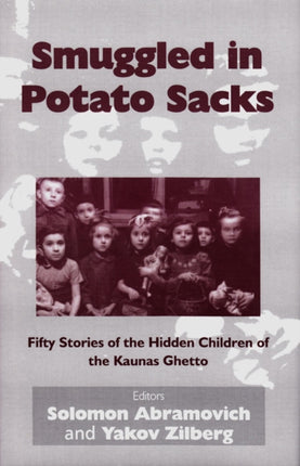 Smuggled In Potato Sacks Fifty Stories of the