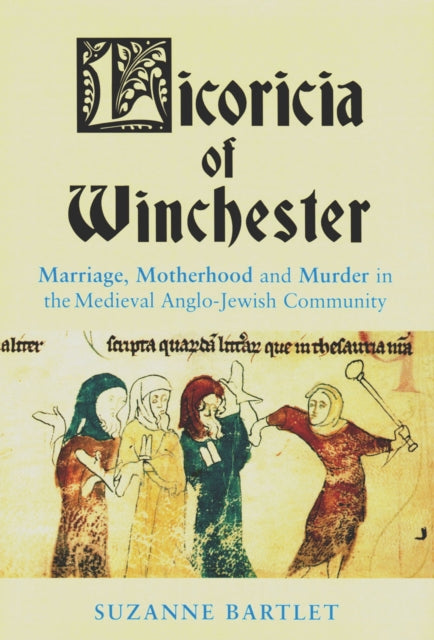 Licoricia of Winchester Marriage Motherhood and