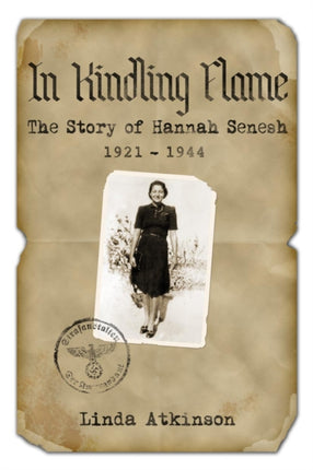 In Kindling Flame The Story of Hannah Sennesh