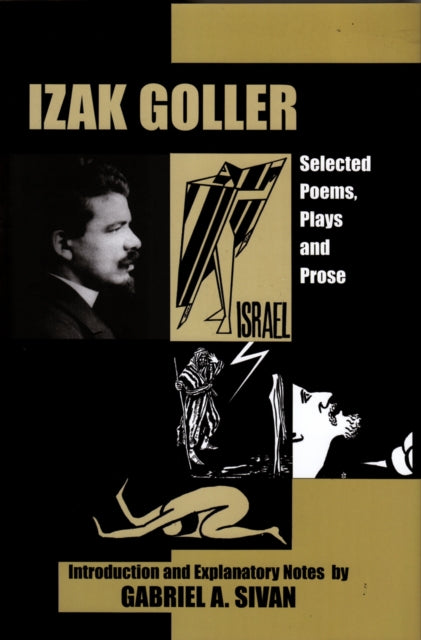 Izak Goller: Selected Poems, Plays and Prose