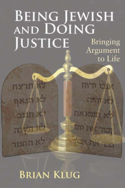 Being Jewish and Doing Justice: Bringing Argument to Life