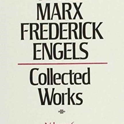 Collected Works: v. 6: Marx, Engels, 1845-48