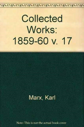 Collected Works: v. 17: 1859-60