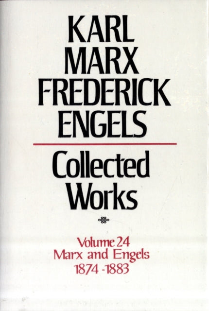 Collected Works: v. 24: May 1874-1883