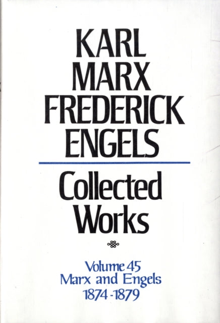 Collected Works: v. 45: Correspondence, 1874-1879