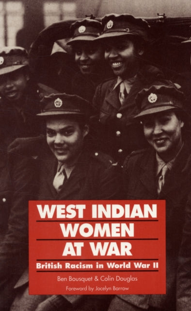 West Indian Women at War: British Racism in World War II