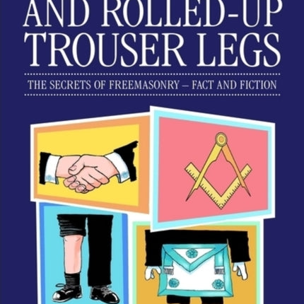 Secret Handshakes and Rolledup Trouser Legs