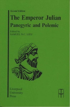 The Emperor Julian  Panegyric and Polemic