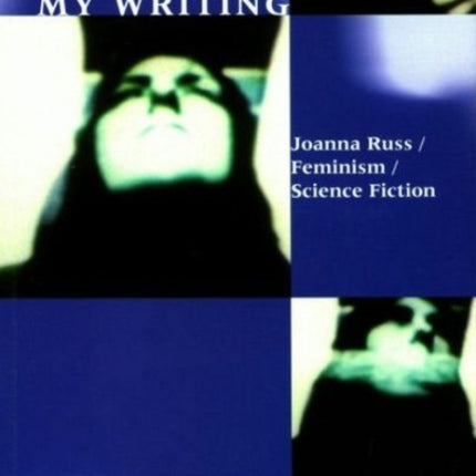 Demand My Writing: Joanna Russ, Feminism, Science Fiction