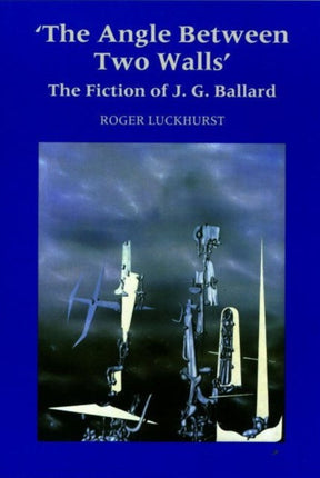 The Angle Between Two Walls  The Fiction of J G