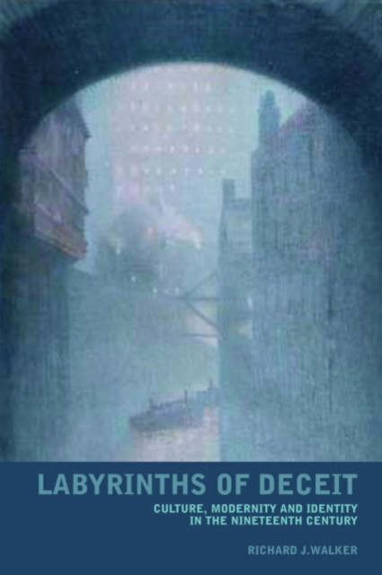 Labyrinths of Deceit  Culture Modernity and