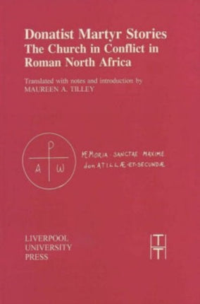 Donatist Martyr Stories  The Church in Conflict