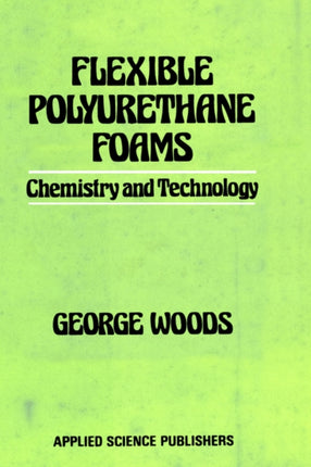 Flexible Polyurethane Foams Chemistry and Technology
