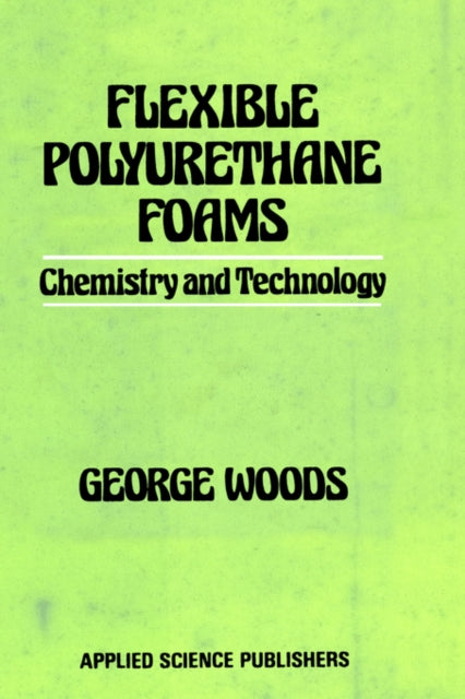Flexible Polyurethane Foams Chemistry and Technology