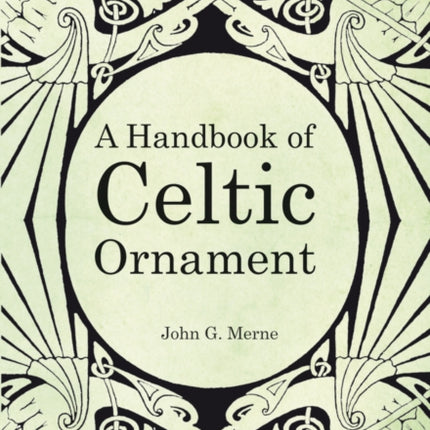 A Handbook of Celtic Ornament