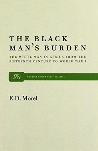 Black Man's Burden: The White Man in Africa from the 15th Century to World War I