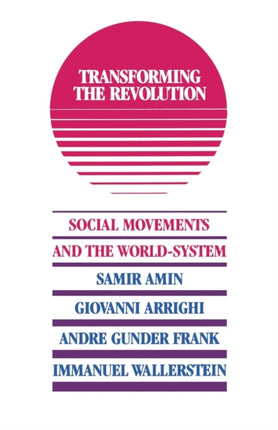Transforming the Revolution Social Movements and the WorldSystem