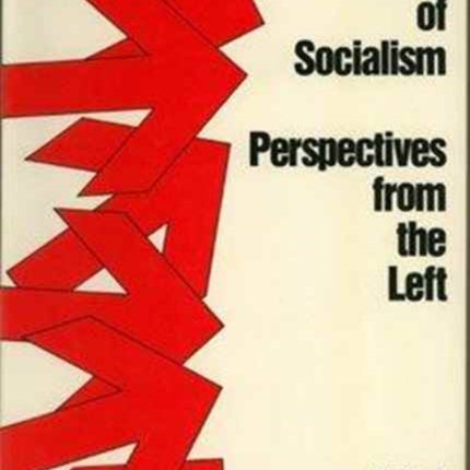 The Future of Socialism: Perspectives from the Left