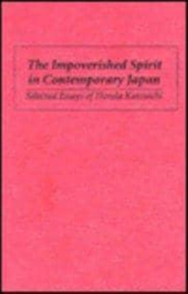 Impoverished Spirit in Contemporary Japan: Selected Essays of Honda Katsuichi