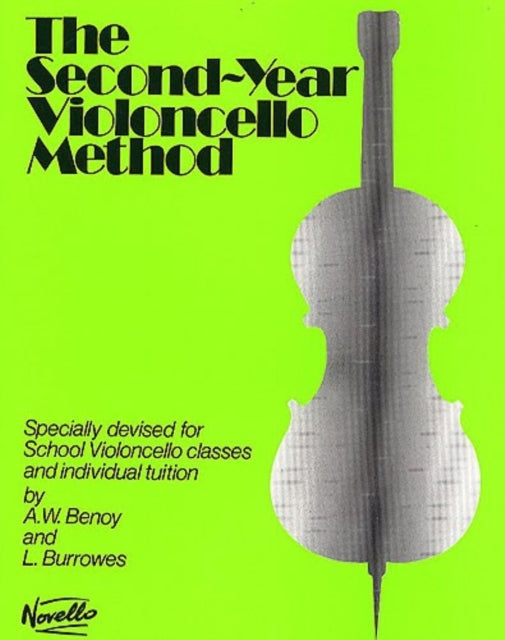 The Second-Year Violoncello Method: Specially Devised for School Violoncello Classes and Individual Tuition